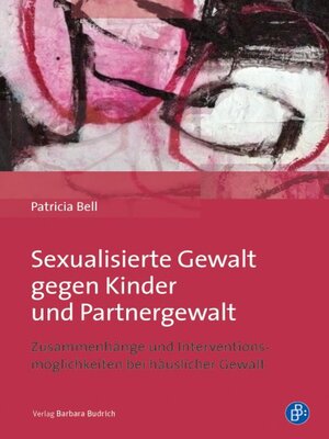 cover image of Sexualisierte Gewalt gegen Kinder und Partnergewalt